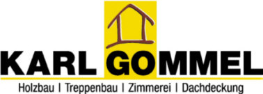 Karl Gommel GmbH - Zimmerei - Treppenbau -